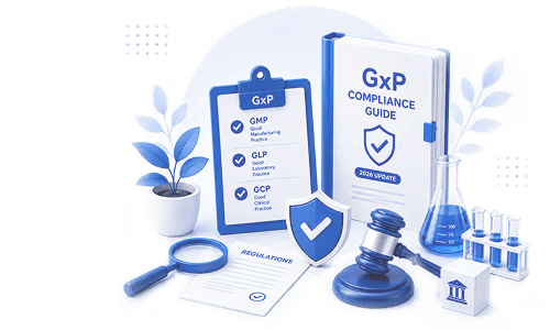 GxP Compliance Explained: GMP, GLP, GCP Guide 2026 Update